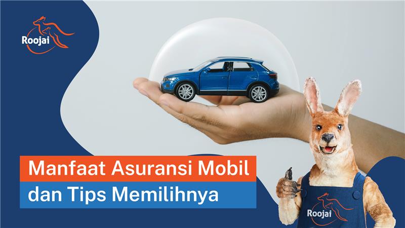 manaat asuransi mobil I Roojai.co.id