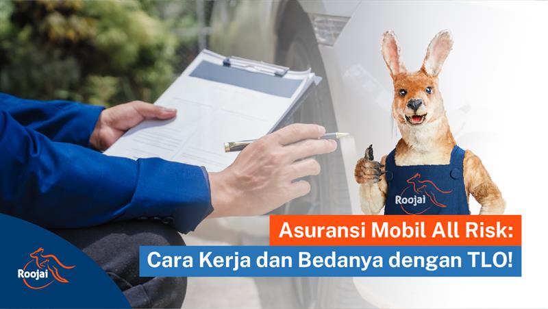 pengertian asuransi mobil all risk I Roojai.co.id