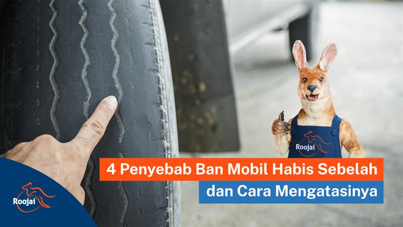 Penyebab Ban Mobil Habis Sebelah I Roojai.co.id