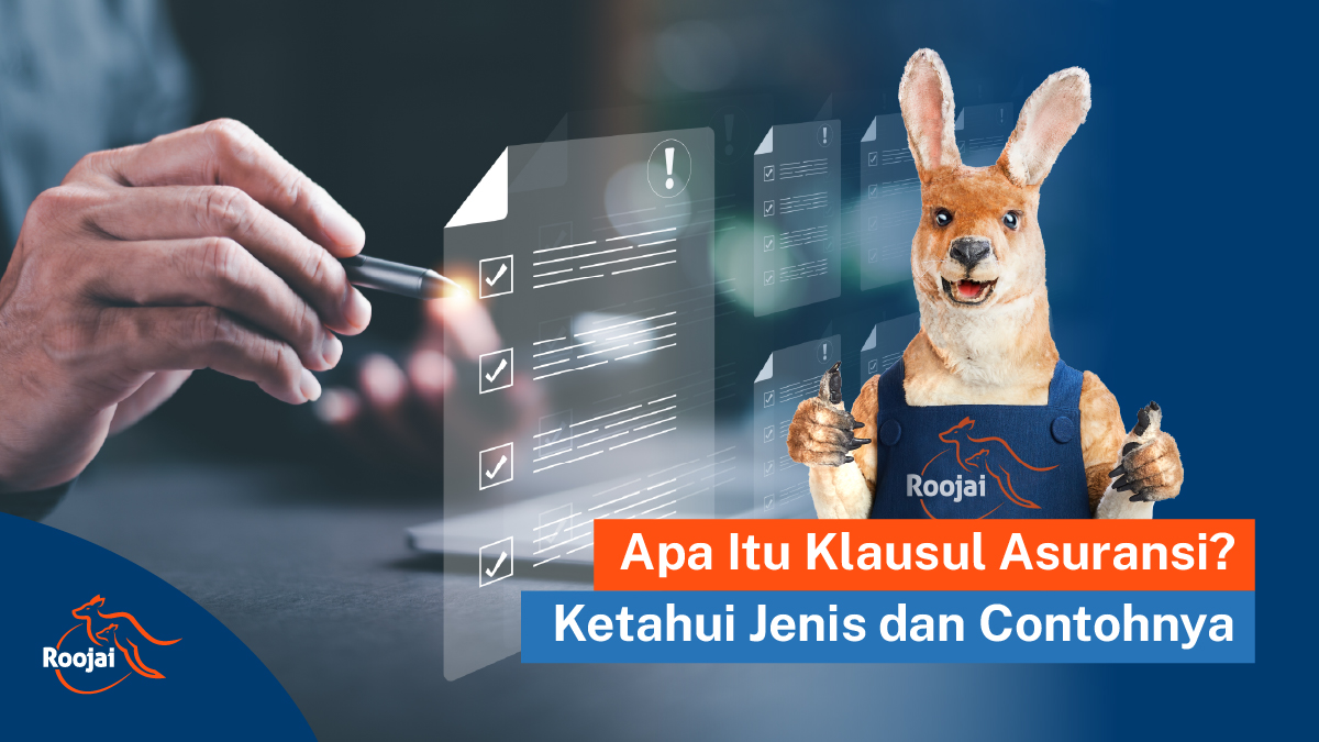 Apa Itu Klausul Asuransi Ketahui Jenis dan Contohnya I Roojai.co.id