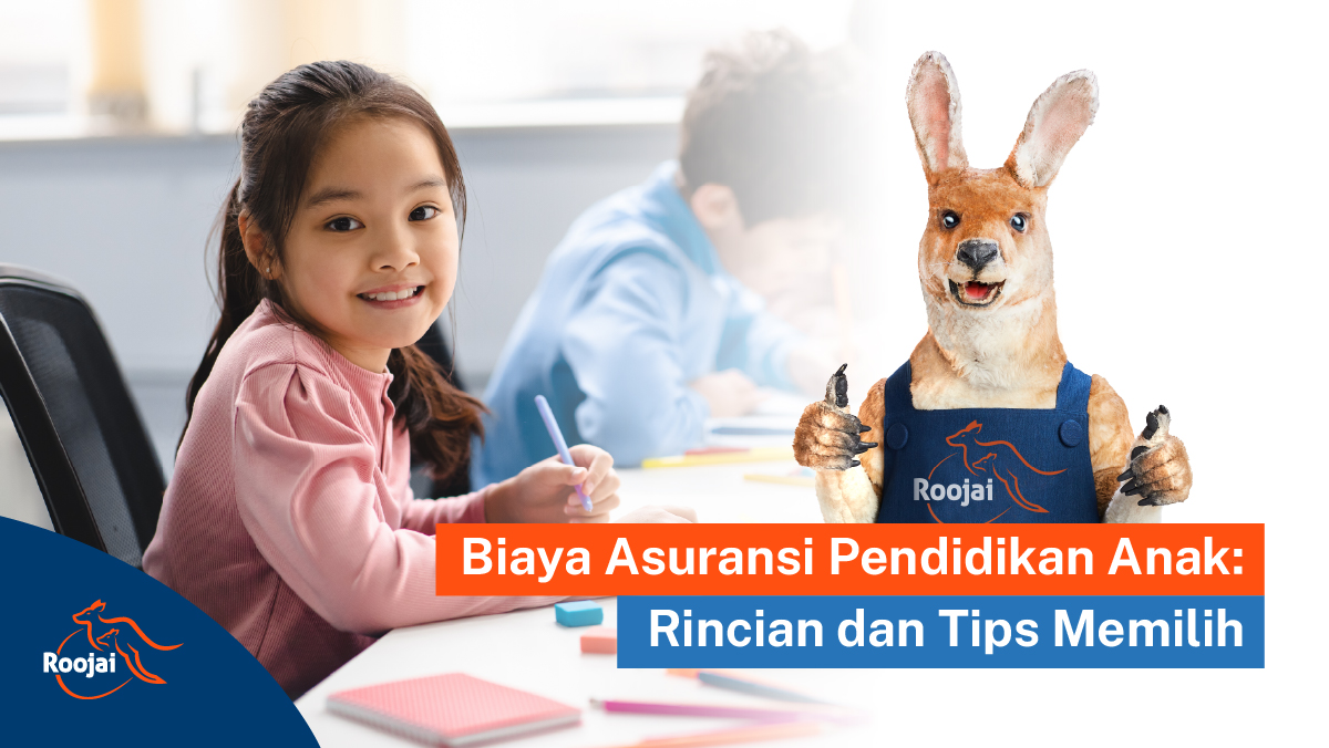 Biaya Asuransi Pendidikan Anak I Roojai.co.id